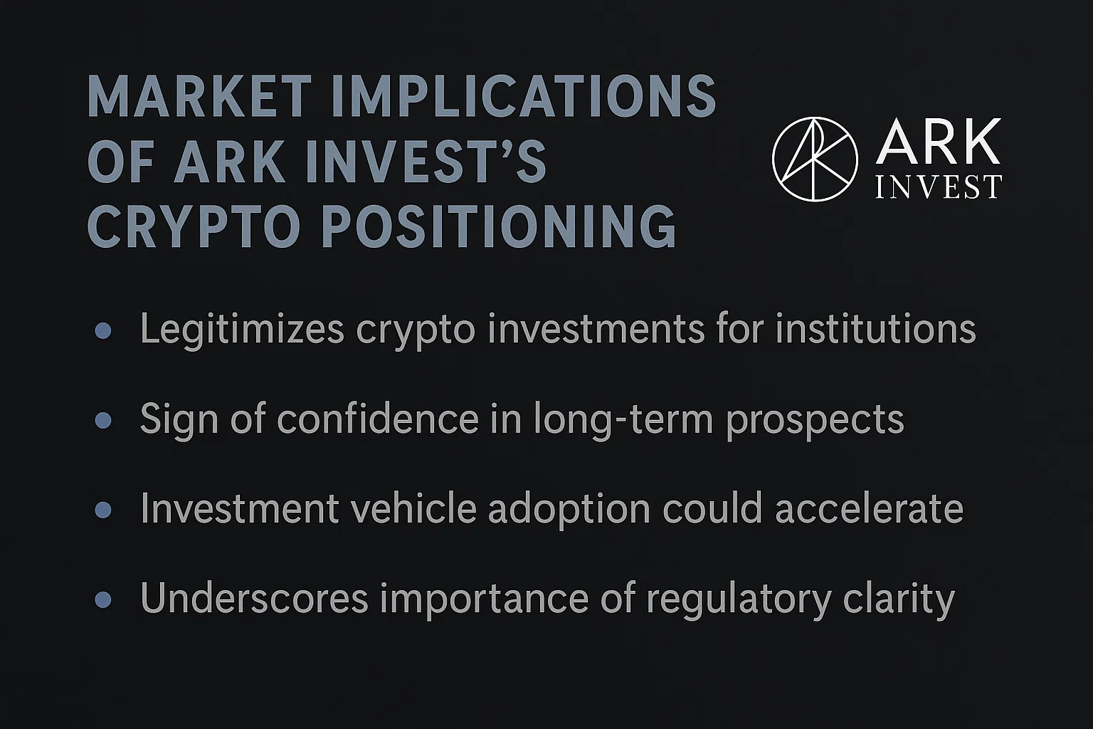 Market Implications of ARK Invest's Crypto Positioning