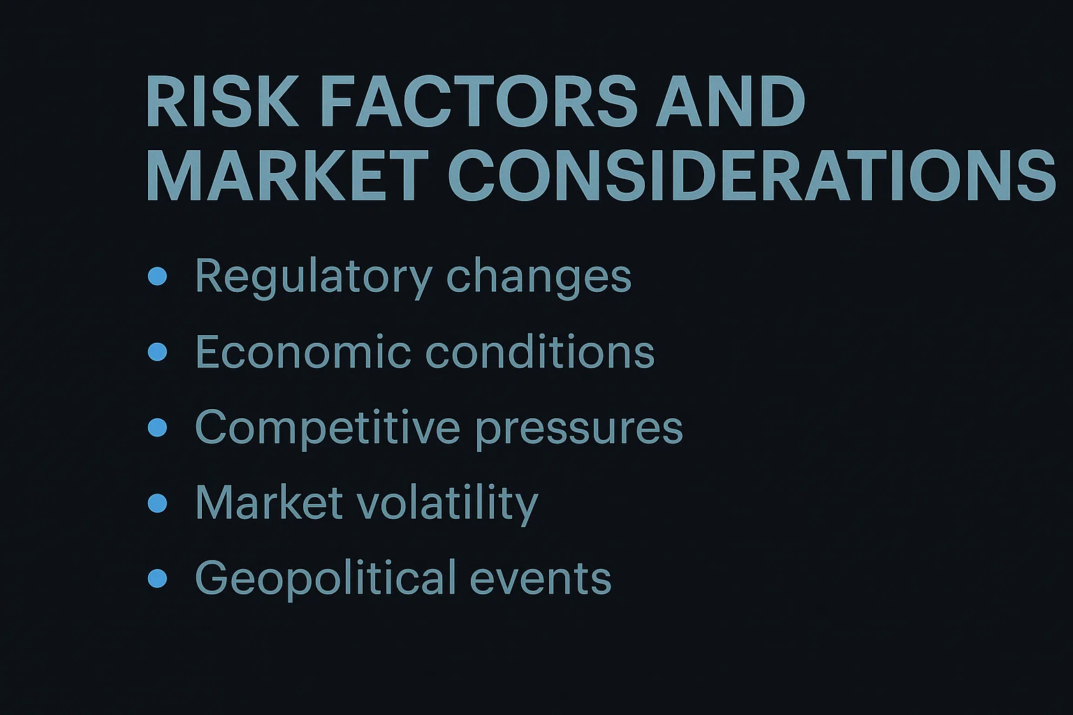 Risk Factors and Market Considerations